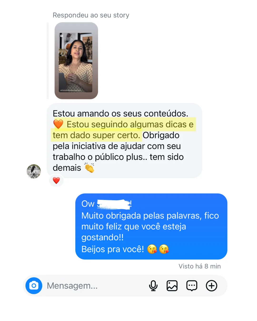 Seguidora contando que está amando os conteúdos e que as dicas têm dado super certo